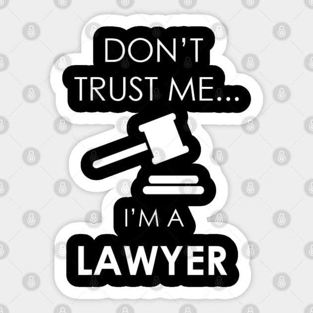 Trust Me I'm a Lawyer Sticker by Marks Marketplace